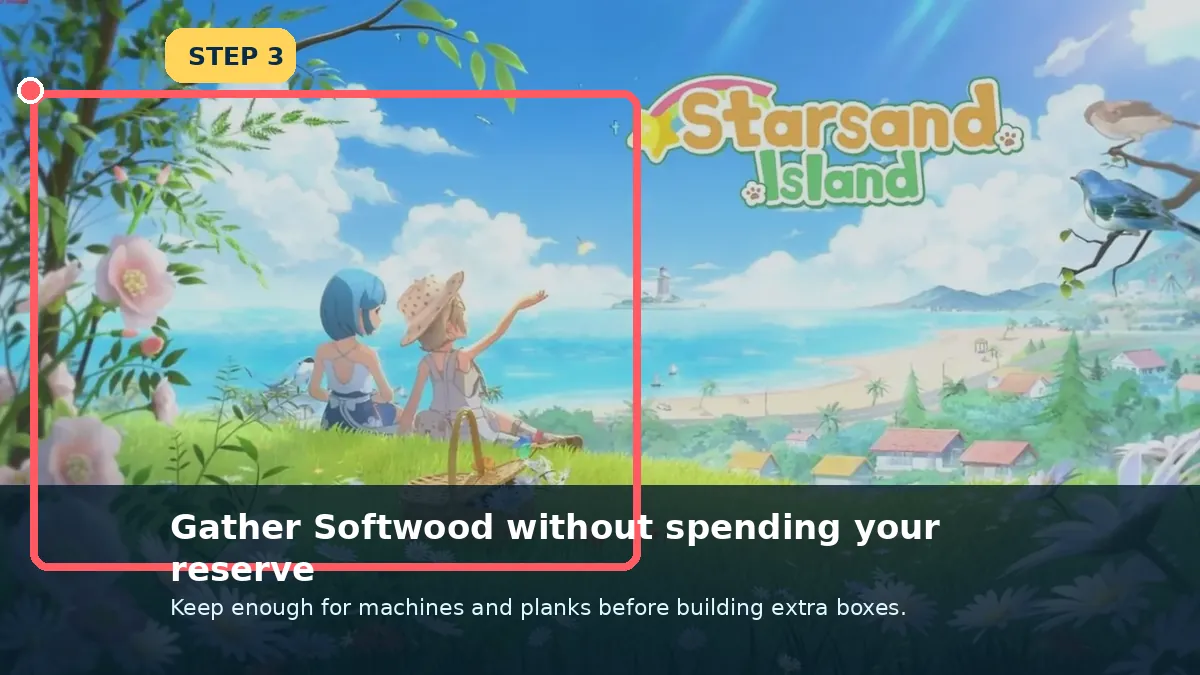 Gather Softwood and preserve a reserve